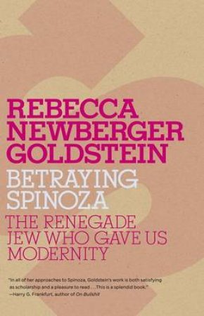 Betraying Spinoza by Rebecca Goldstein