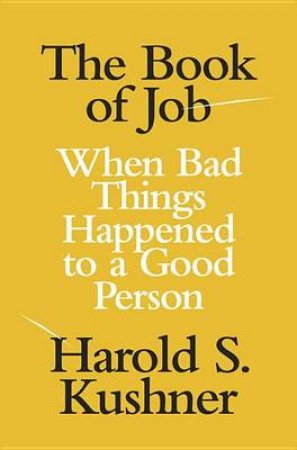 The Book Of Job by Harold S. Kushner