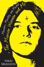 The Manson Women And Me Monsters Morality and Murder