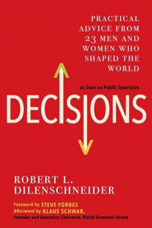 Decisions by Robert L. Dilenschneider