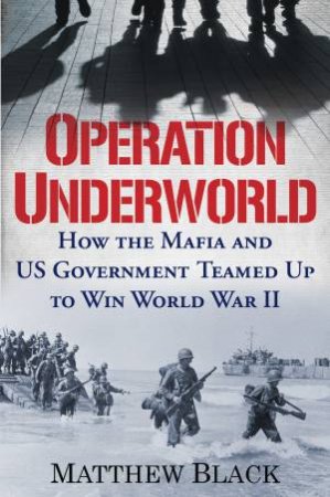 Operation Underworld by Matthew Black