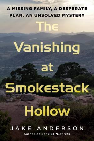 The Vanishing at Smokestack Hollow by Jake Anderson