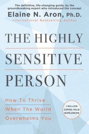 The Highly Sensitive Person by Elaine N. Aron