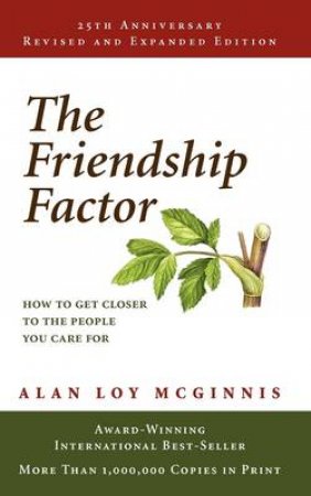 The Friendship Factor by Alan Loy McGinnis