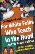 For White Folks Who Teach in the Hood and the Rest of Yall Too