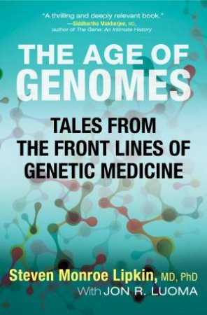 The Age Of Genomes by Steven Monroe Lipkin & Jon Luoma