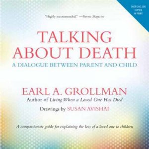 Talking about Death by Earl Grollman