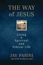 The Way Of Jesus Living A Spiritual And Ethical Life