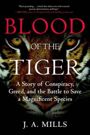 Blood of the Tiger by J. A. Mills