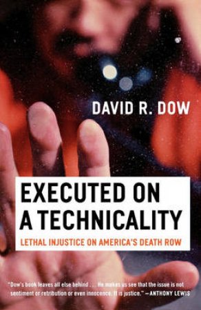 Executed on a Technicality by David R. Dow