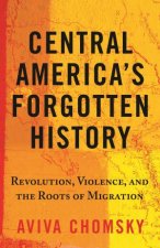 Central Americas Forgotten History