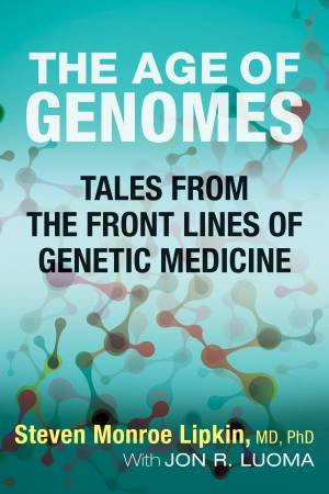 The Age Of Genomes by Stephen Monroe Lipkin