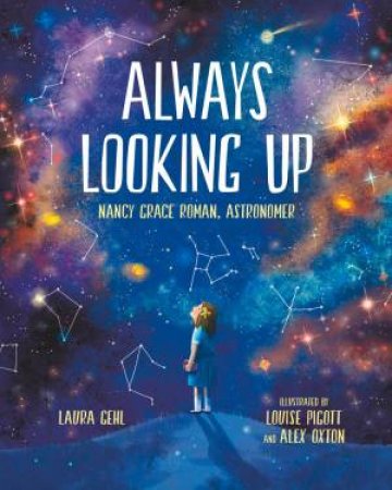 Always Looking Up by Laura Gehl & Louise Pigott