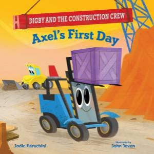 Axel's First Day by Jodie Parachini & John Joven