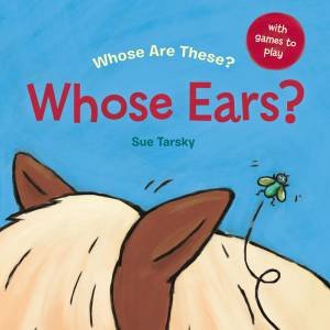 Whose Ears? by Sue Tarsky & Michael Garton