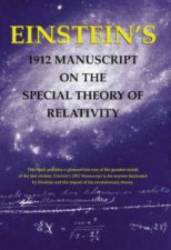 Einsteins 1912 Manuscript On The Theory Of Relativity A Facsimile