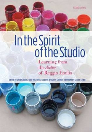 In the Spirit of the Studio by Lella Gandini & Lynn Hill & Louise Cadwell & Charles Schwall & Steven Seidel