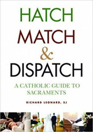 Hatch, Match, And Dispatch by Richard Leonard
