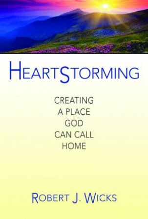 Heartstorming by Robert J. Wicks