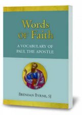 Words Of Faith A Vocabulary Of Paul The Apostle