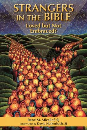Strangers In The Bible: Loved But Not Embraced by René Micallef