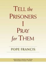 Tell The Prisoners I Pray For Them