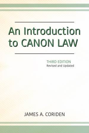 An Introduction To Canon Law (3rd Ed.) by James A. Coriden