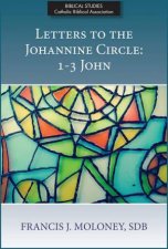 Letters To The Johannine Circle 13 John