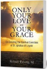 Only Your Love And Your Grace