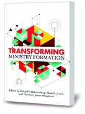 Transforming Ministry Formation