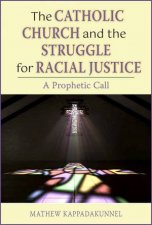The Catholic Church And The Struggle For Racial Justice