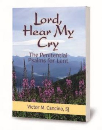 Lord, Hear My Cry by Victor M. Cancino