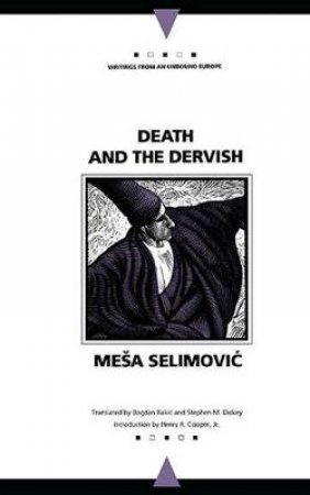 Death and the Dervish by Mesa Selimovic & Bogdan Rakic & Stephen M. Dickey