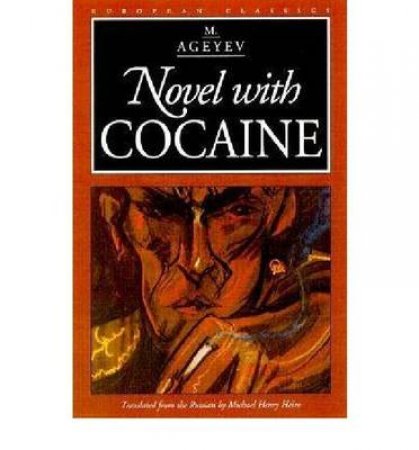 Novel With Cocaine by M. Ageyev & Michael Henry Heim
