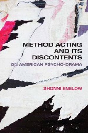 Method Acting and Its Discontents by Shonni Enelow