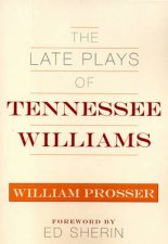 The Late Plays of Tennessee Williams
