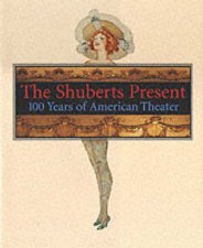 The Shuberts Present 100 Years of Am