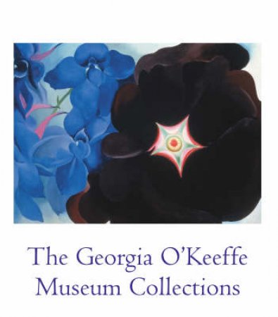 Georgia O'Keeffe Museum Collections by Barbara Buhler Lynes