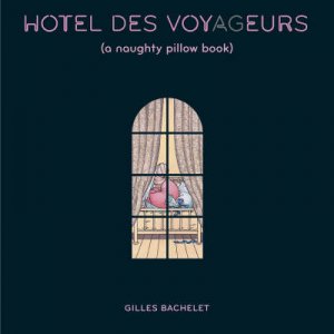Hotel Des Voy(ag)eurs: A Naughty Pill by gilles Bachelet