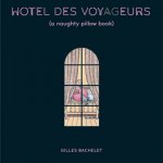 Hotel Des Voyageurs A Naughty Pill