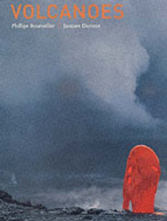 Volcanoes by Bourseiller P &Durieux