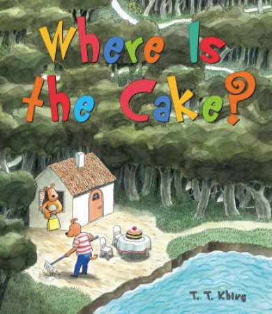 Where is the Cake? by T.T Khing