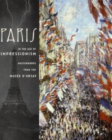 Paris In The Age Of Impressionism by Various