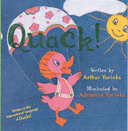 Quack! by Yorinks Arthur