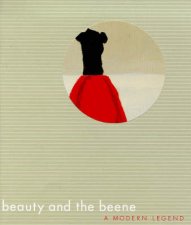 Beauty And The BeeneA Modern Legend