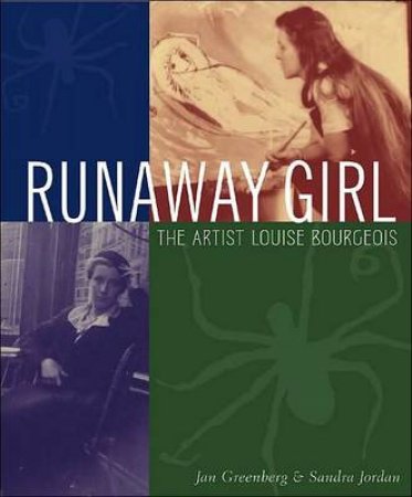 Runaway Girl:Louise Bourgeois by Greenberg J &