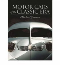 Motor Cars Of The Classic Era