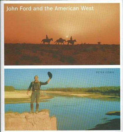 Ford,John And The American Wes by Cowie Peter