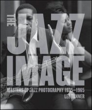 Jazz Image Masters Of Jazz Photography