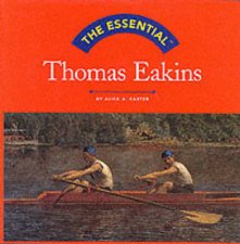 Essential Thomas Eakins